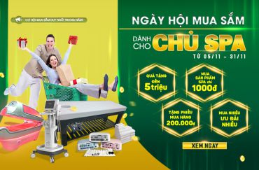 SIÊU KHUYẾN MÃI TẠI MAI HÂN GROUP “NGÀY HỘI MUA SẮM DÀNH CHO CHỦ SPA” CHỈ TRONG THÁNG 11