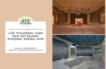 6 lỗi thường gặp khi sử dụng phòng xông hơi khiến chủ spa mất dần khách hàng