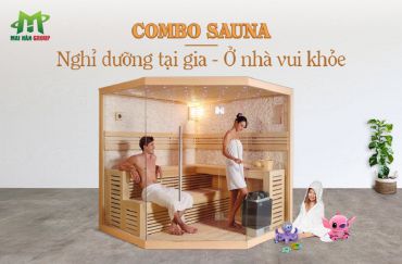 COMBO SAUNA: GIẢI PHÁP THƯ GIÃN, NGHỈ DƯỠNG TẠI GIA, Ở NHÀ VUI KHỎE 
