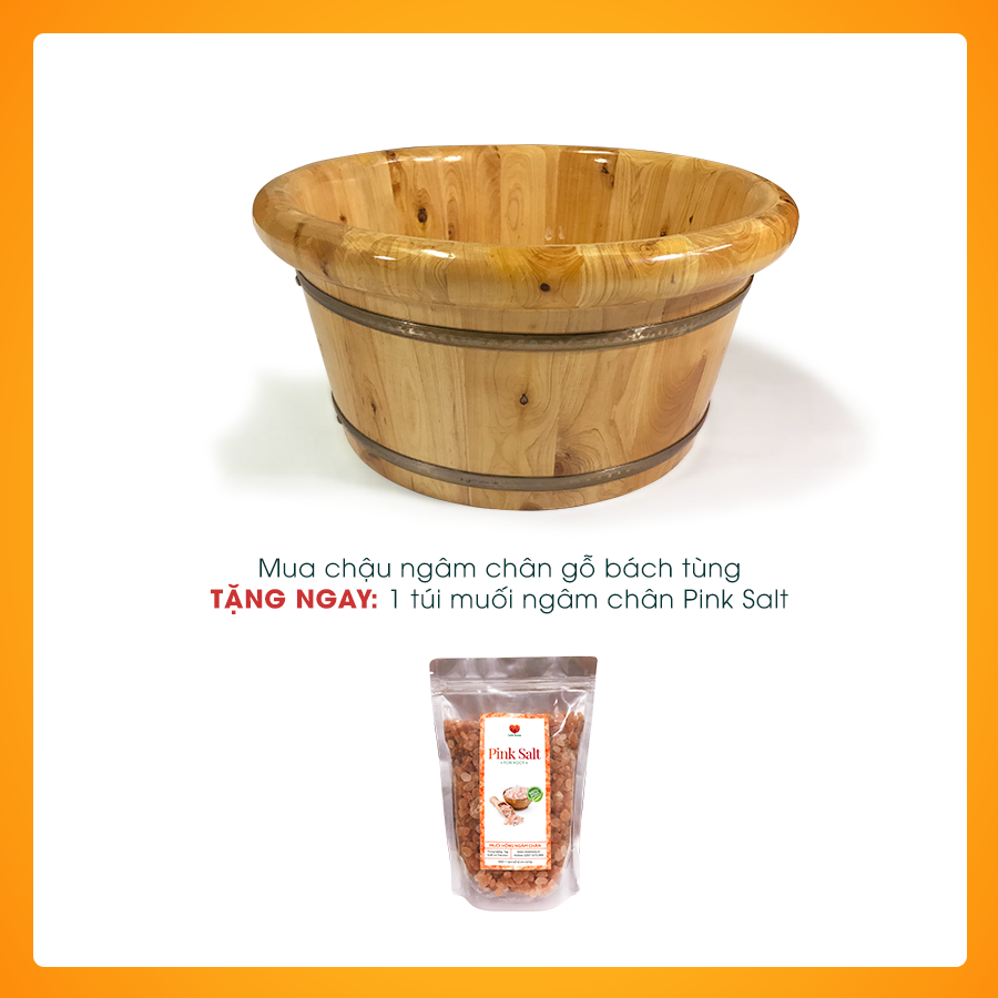 TẶNG 1 kg đá muối ngâm chân 100% tinh khiết khi mua Chậu ngâm chân Bách Tùng  