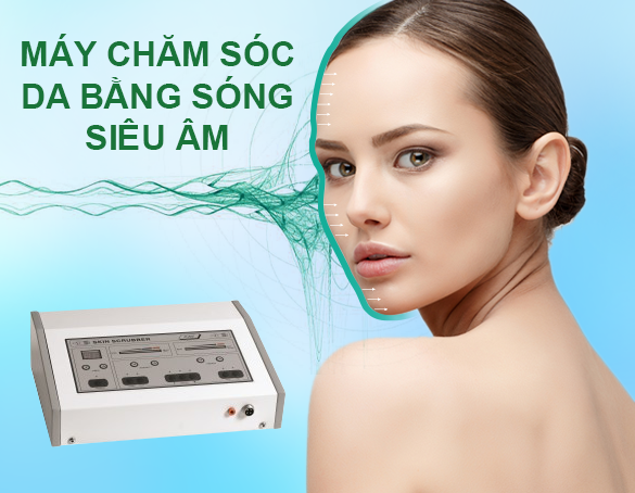 Máy Chăm Sóc Da Bằng Sóng Siêu Âm